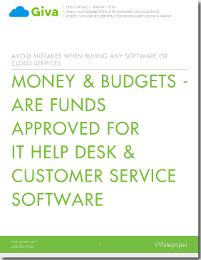 Money & Budgets - Are Funds Approved for IT Help Desk & Customer Service Software?